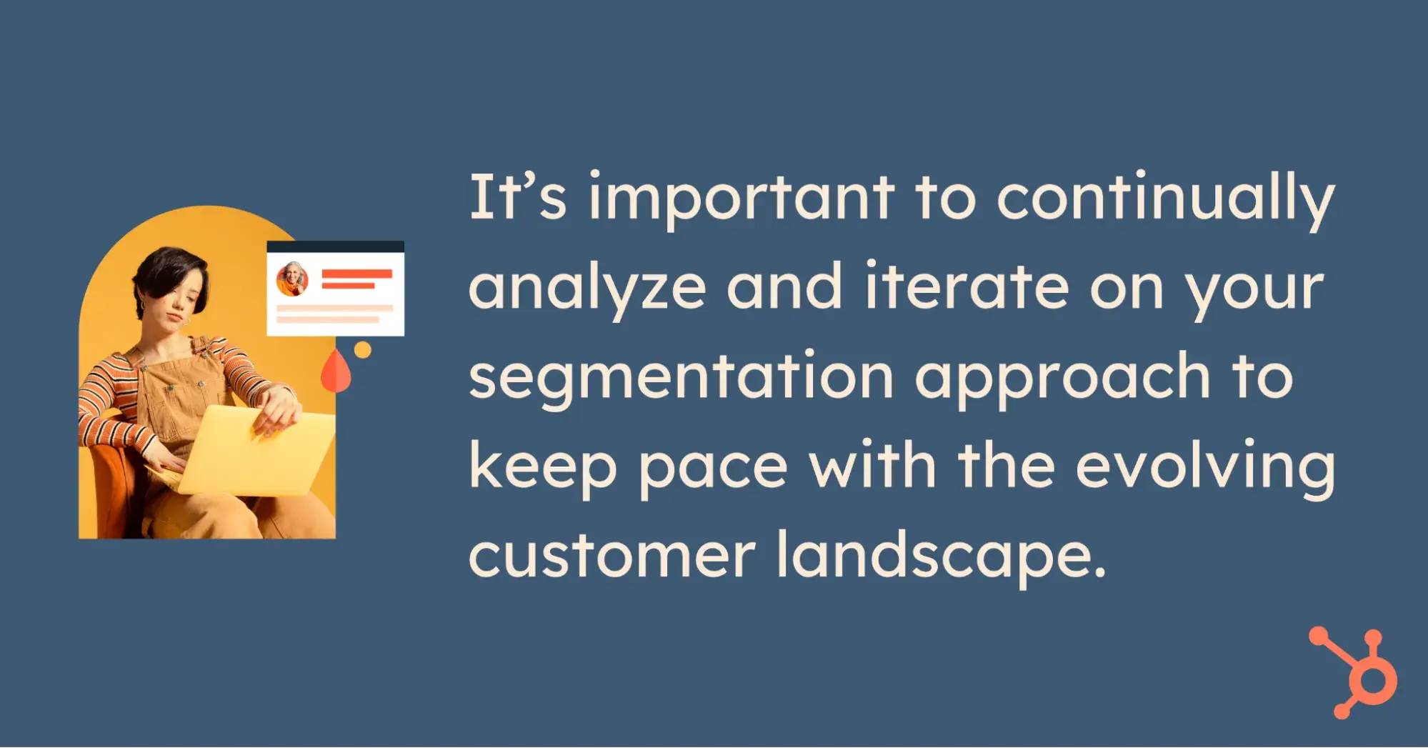 pull quote on importance of iterating on customer segmentation