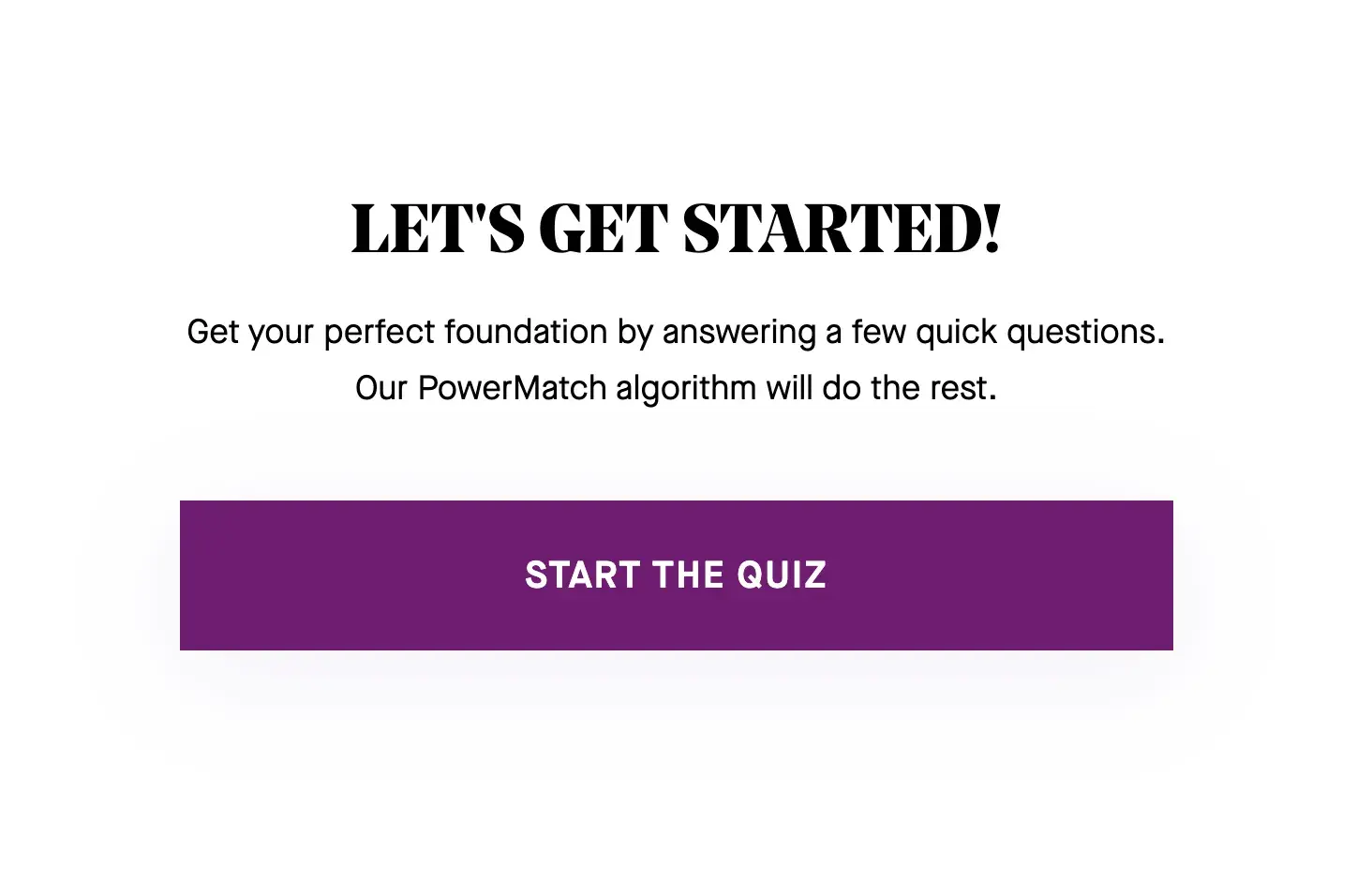 screenshot of il makiage’s gated content landing page for its foundation match quiz.https://www.ilmakiage.com/powermatch-2-0-quiz-tbyb