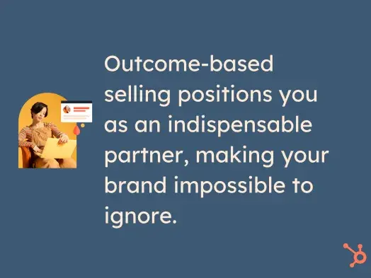 pull quote of benefit of outcome selling