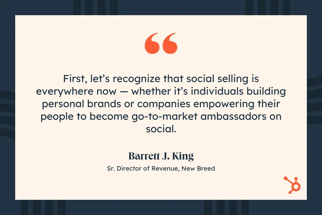 a hubspot-branded graphic showcasing a quote from barrett j. king, sr. director of revenue of revenue at new breed, on social selling has permeated the sales landscape