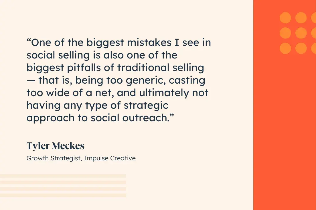 a hubspot-branded graphic showcasing a quote from tyler meckes, growth strategist, impulse creative, about the biggest mistakes he’s seen in social selling